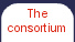The consortium